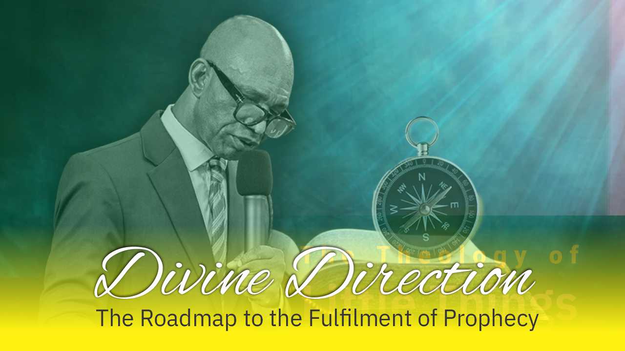 Divine Direction: The Roadmap to the Fulfilment of Prophecy